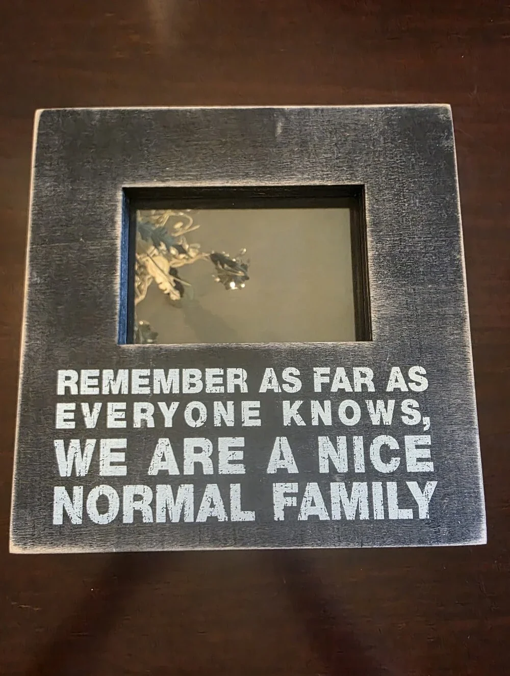 Primitive By Kathy Distressed Black Photo Frame 'We Are a Nice Normal Family'